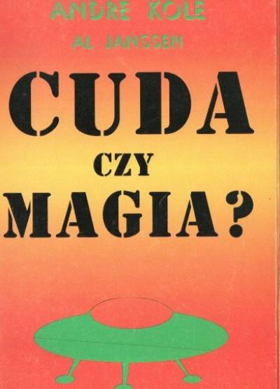 Andrze Cole, Al Janssen - Cuda czy magia?