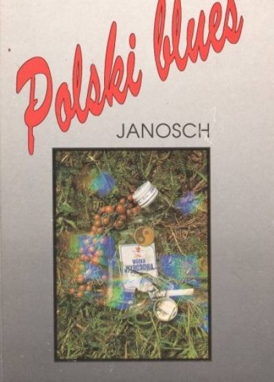 Janosch - Polski blues