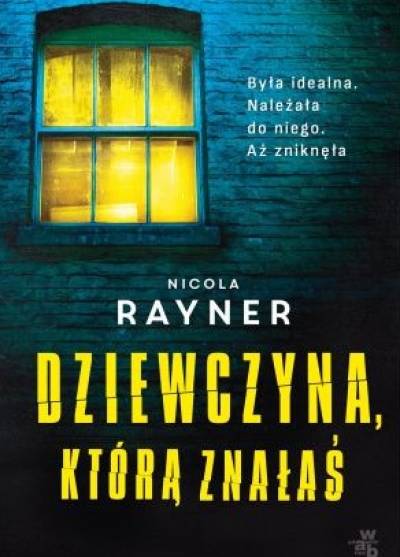 Nicola Rayner - Dziewczyna, którą znałaś