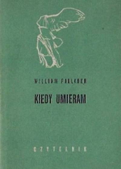 William Faulkner - Kiedy umieram