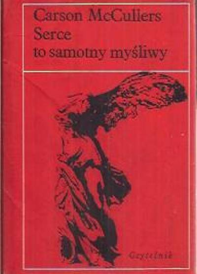 Carson McCullers - Serce to samotny myśliwy