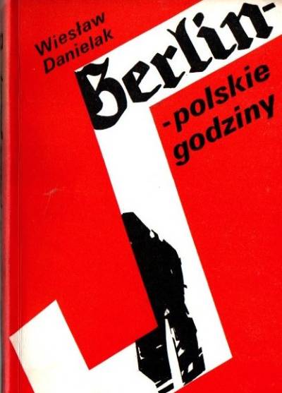 Wiesław Danielak - Berlin - polskie godziny