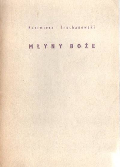 Kazimierz Truchanowski - Młyny Boże. Niepokój