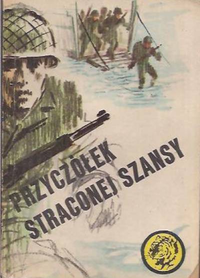 Rajmund Szubański - Przyczółek straconej szansy  (żółty tygrys)