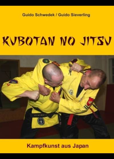 Schwedek/Sieverling - Kubotan no jitsu. KAmpfkunst aus Japan