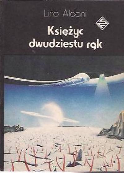 Lino Aldani - Księżyc dwudziestu rąk