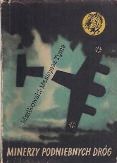 O. Gorczakow, J. Przymanowski - Minerzy podniebnych dróg [żółty tygrys]