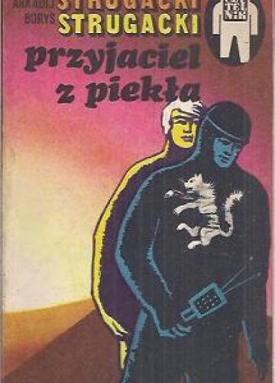 A. i B. Strugacki - Przyjaciel z piekła