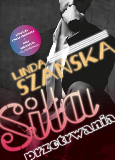 Lidia Szańska - Siła przetrwania