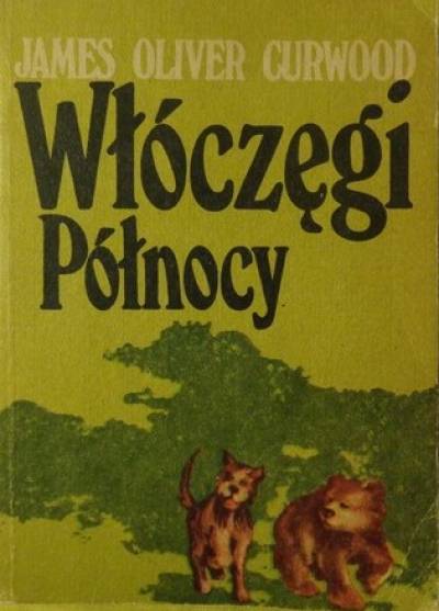 James Oliver Curwood - Włóczęgi północy