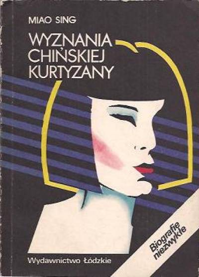 Miao Sing - Wyznania chińskiej kurtyzany