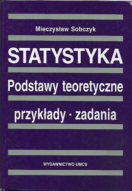 Statystyka. Podstawy Teoretyczne Przykłady - Zadania - Mieczysław ...